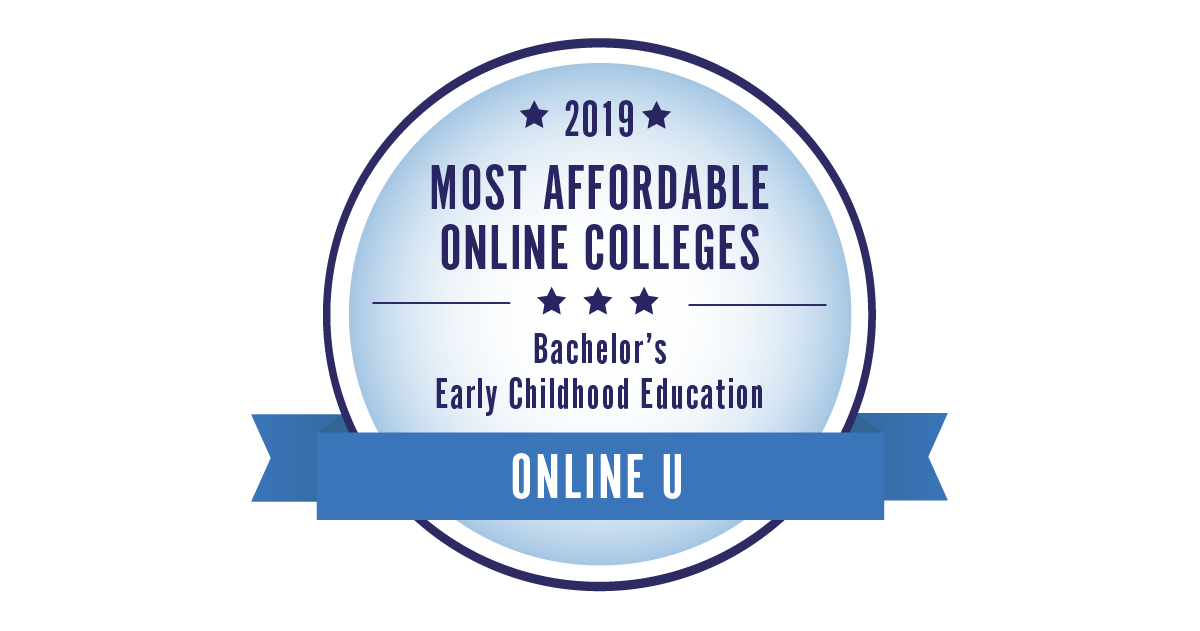2019 Most Affordable Early Childhood Education Degrees Online 2019 Most Affordable Early Childhood Education Degrees Online
