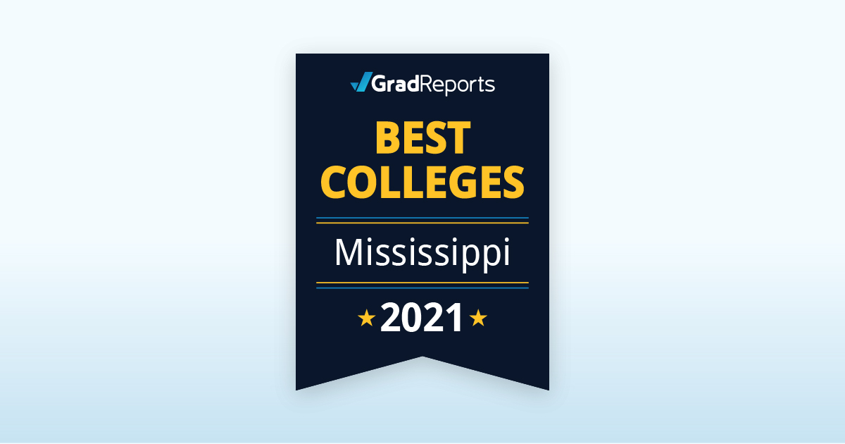 2021 Best Colleges in Mississippi by Salary Score GradReports